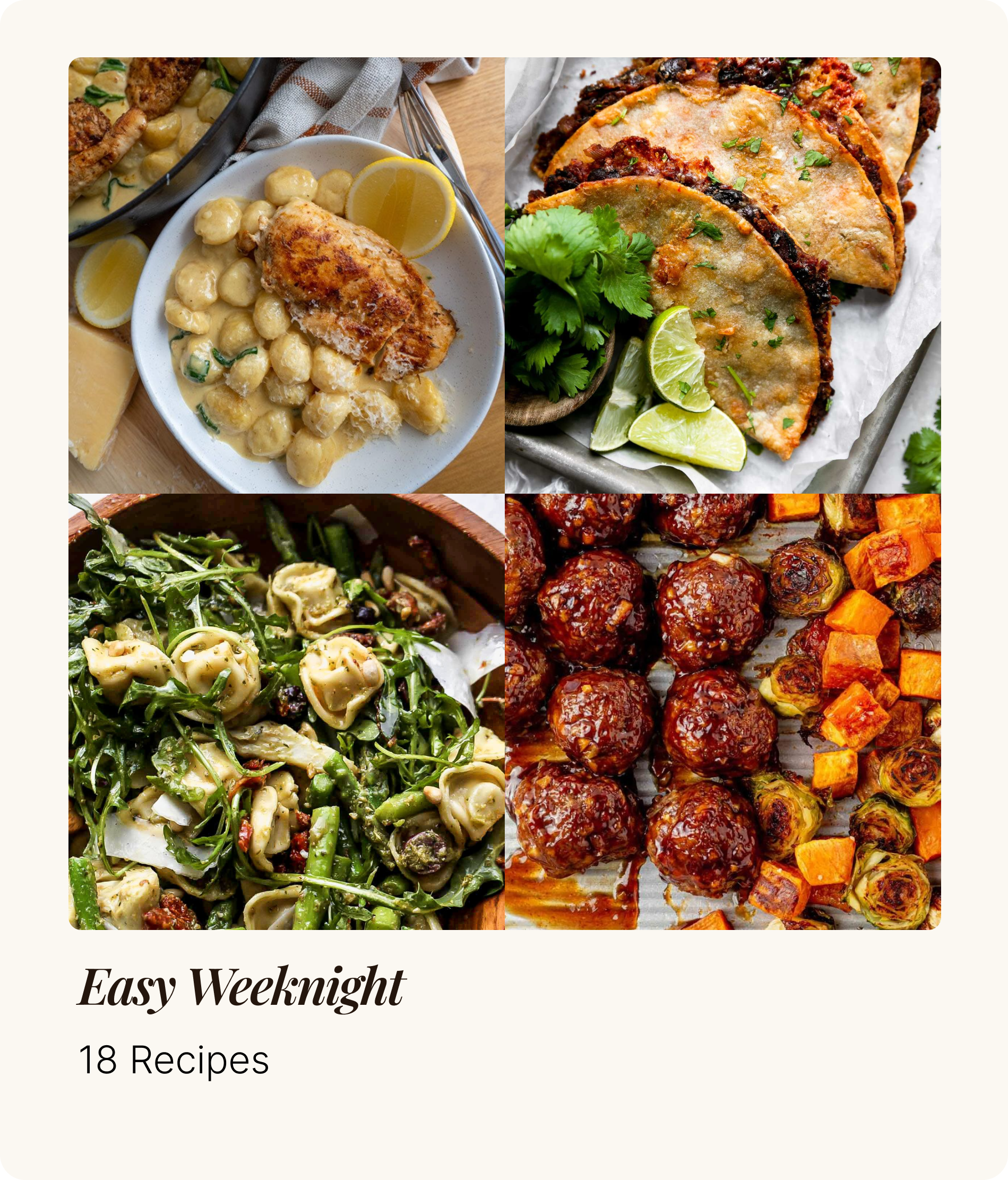 Easy Weeknight playlist, 18 recipes
